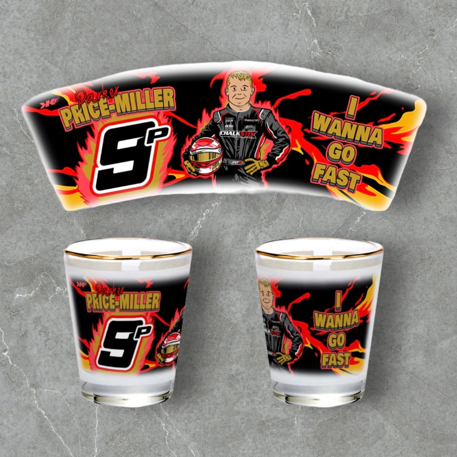 “I Wanna Go Fast” Shot Glass